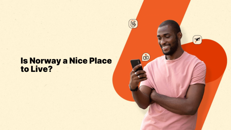 Is Norway a Nice Place to Live?