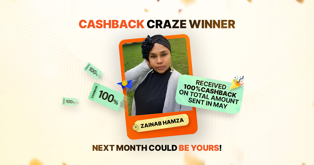 Cashback Craze Winner banner featuring Zainab Hamza, who received 100% cashback on her May transfer, with a message that next month could be yours.