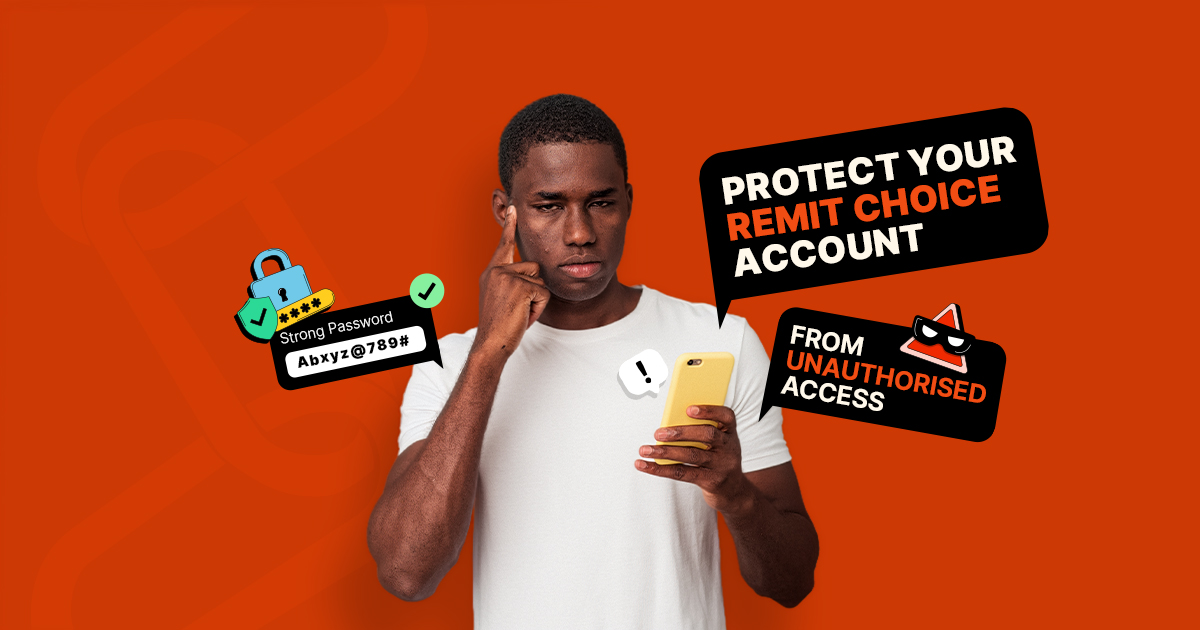A man holding a smartphone while thinking, surrounded by security graphics showing a strong password and warnings about protecting a Remit Choice account from unauthorised access.