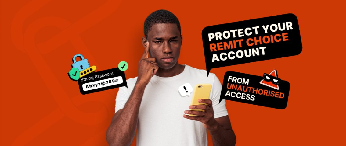A man holding a smartphone while thinking, surrounded by security graphics showing a strong password and warnings about protecting a Remit Choice account from unauthorised access.