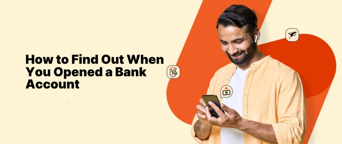How to Find Out When You Opened a Bank Account